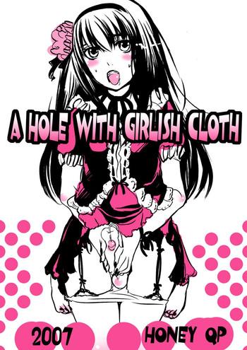 a hole with girlish cloth cover